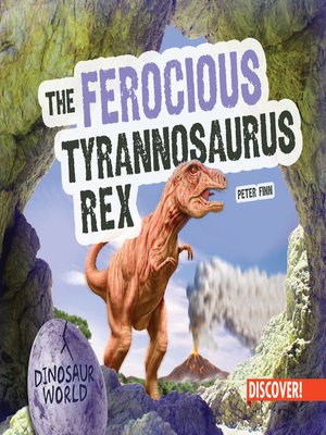 cover image of The Ferocious Tyrannosaurus Rex